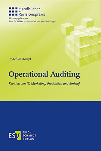 Operational Auditing: Revision von IT, Marketing, Produktion und Einkauf (Handbücher der Revisionspraxis)